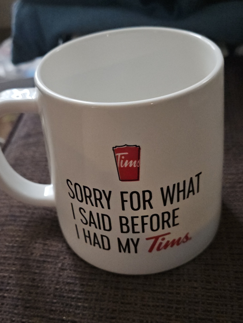 Tim Hortons Sorry For What I Said Before I Had My Tims 2023 Coffee Tea Mug
